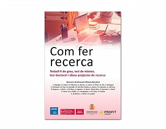 Com fer recerca: treball fi de grau, tesi de màster, tesi doctoral  