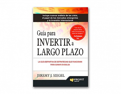 Guía para invertir a largo plazo, La guía definitiva de estrategias que funcionan para ganar en bols