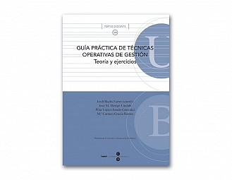 Guía práctica de técnicas operativas de gestión, teoría y ejercicios